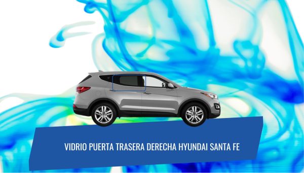 VIDRIO PUERTA TRASERA DERECHA PRIVACE HYUNDAI SANTA FE 2012-2018 FUYAO
