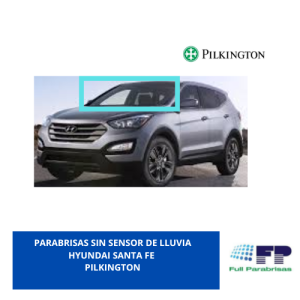 Parabrisa serigrafiado con degrade Hyundai santa fe 5 puertas 2012-2018 PILKINGTON