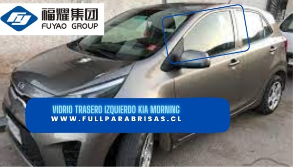 VIDRIO PUERTA DELANTERA IZQUIERDA KIA MORNING 2011-2017 FUYAO