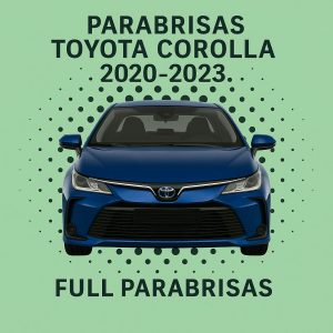 PARABRISAS HOMOLOGADO TOYOTA COROLLA 2020-2023 | FUYAO