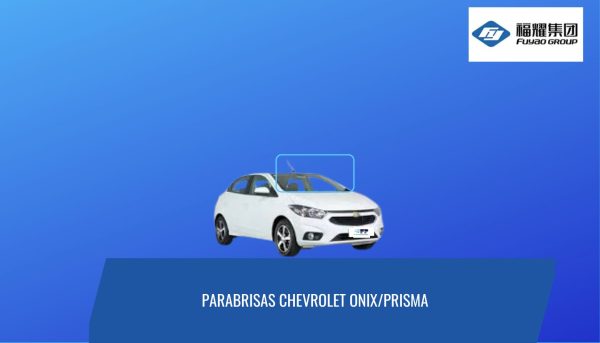 PARABRISAS CHEVROLET  ONIX/ PRISMA 2012-2019- FUYAO