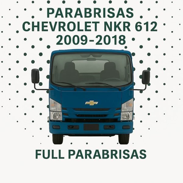 PARABRISAS  HOMOLOGADO CHEVROLET 612 NKR 2009-2018 | FUYAO
