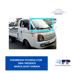 PARABRISAS HYUNDAI H100 2004- PRESENTE