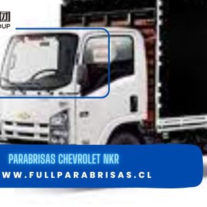 PARABRISAS CHEVROLET NKR 2009- PRESENTE