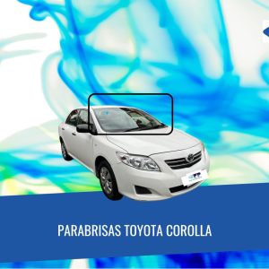 PARABRISAS TOYOTA COROLLA 2008-2012 FUYAO