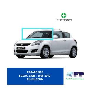 Parabrisas Suzuki Swift 2005-2012 PILKINGTON