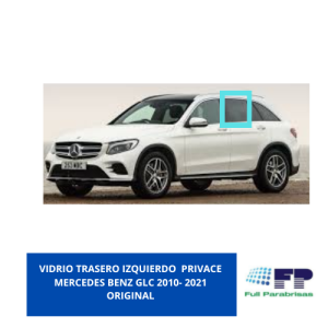 Vidrio Trasero Izquierdo Privace Mercedes Benz GLC 2010-2021