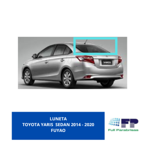 LUNETA TOYOTA YARIS SEDAN 2014-2018 FUYAO