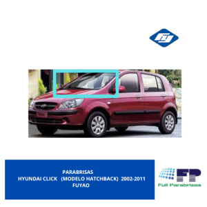 PARABRISAS HYUNDAI CLICK HACHBACK 2002-2011