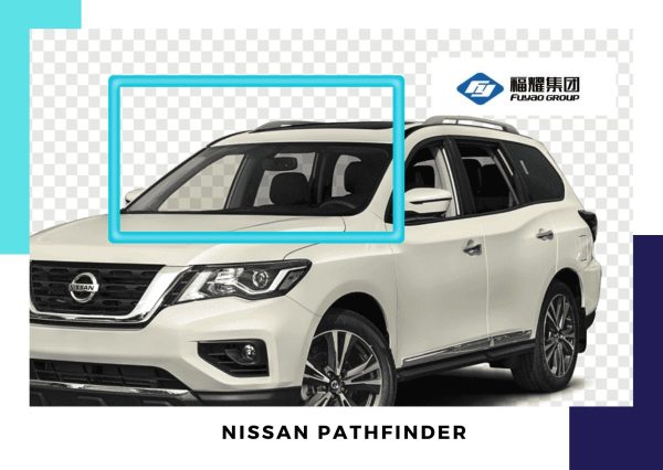 PARABRISAS NISSAN PATHFINDER PARABRISAS NISSAN PATHFINDER 2013-2021 FUYAO