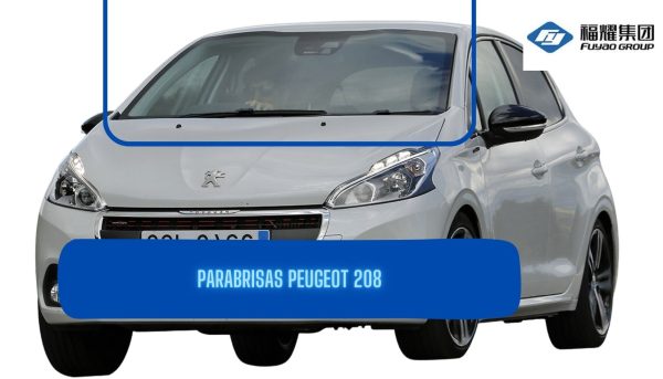 PARABRISAS PEUGEOT 208/2008 2012-2019 FUYAO