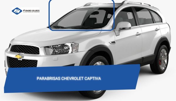 PARABRISAS CHEVROLET CAPTIVA 2006-2019 FUYAO