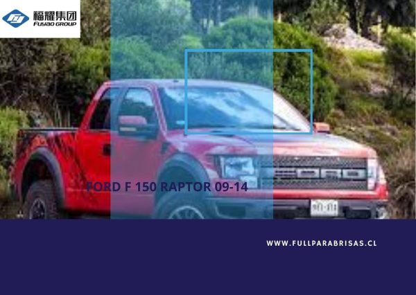PARABRISAS FORD F 150 RAPTOR 2009-2014 FUYAO /A3