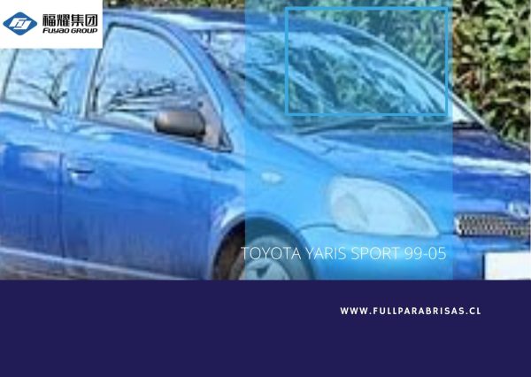 PARABRISAS TOYOTA YARIS SPORT 1999-2005 FUYAO
