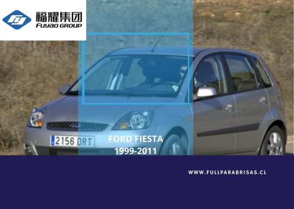 PARABRISAS FORD FIESTA 1999-2011 FUYAO /A4