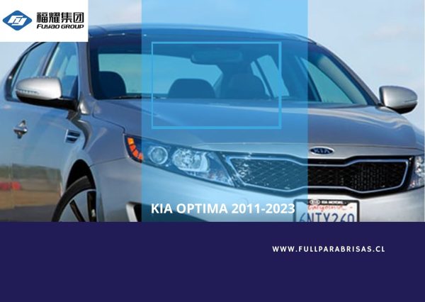PARABRISAS KIA OPTIMA 2011 - 2023 FUYAO CONSENSOR /A4