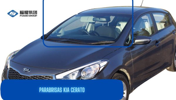 PARABRISAS KIA CERATO 2013-2018 FUYAO