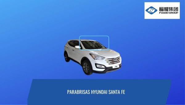 PARABRISAS SIN SENSOR HYUNDAI SANTA FE 2012-2018 FUYAO