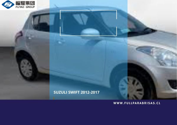 VIDRIO PUERTA DELANTERA DERECHA SUZUKI SWIFT 2012-2016 FUYAO