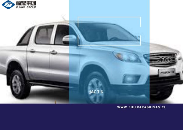 PARABRISAS JAC T6 FUYAO