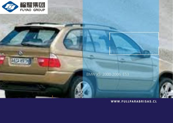 VIDRIO DELANTERO DERECHO BMW X5 2000-2006 E53 FUYAO