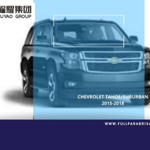 PARABRISAS CHEVROLET TAHOE/ SUBURBAN 2015-2018 FUYAO