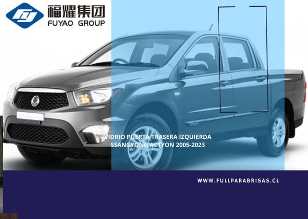Vidrio de puerta trasera izquierda verde Ssang Yong Actyon 2004-2020 FUYAO