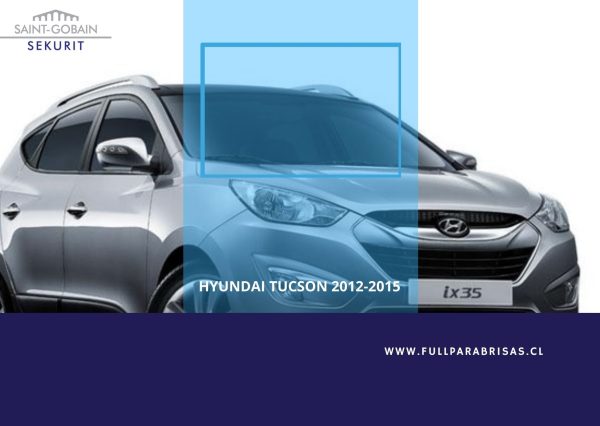 PARABRISAS HYUNDAI TUCSON 2010-2015 SAINT-GOBAIN