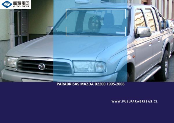 PARABRISAS MAZDA B2200 1995-2006 FUYAO