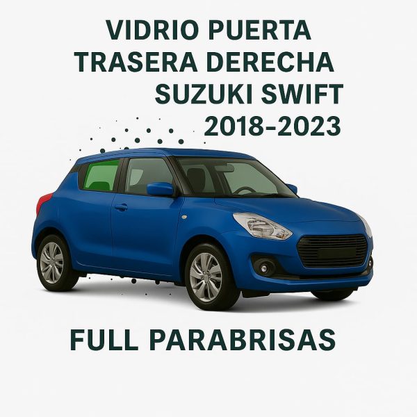 VIDRIO PUERTA TRASERA DERECHA suzuki siwft VIDRIO HOMOLOGADO PUERTA TRASERA DERECHA SUZUKI SWIFT 5 PUERTAS HATCHBACK 2018-2023 | FUYAO