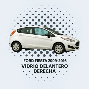VIDRIO HOMOLOGADO DELANTERO DERECHO FORD FIESTA 09-18| FUYAO