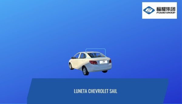 LUNETA CHEVROLETR SAIL 2017-2023 FUYAO