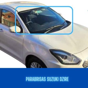 PARABRISAS SUZUKI DZIRE 2017-2023 FUYAO