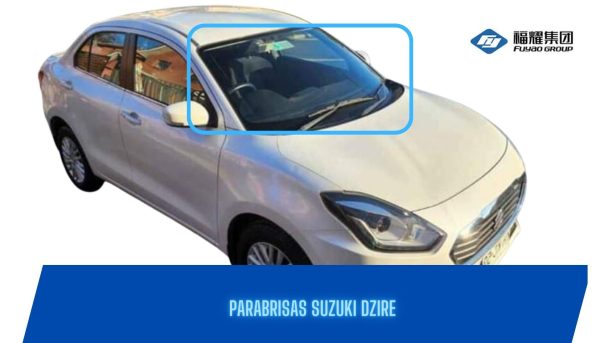 PARABRISAS SUZUKI DZIRE 2017-2023 FUYAO