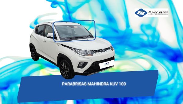 PARABRISAS MAHINDRA KUV 100 FUYAO