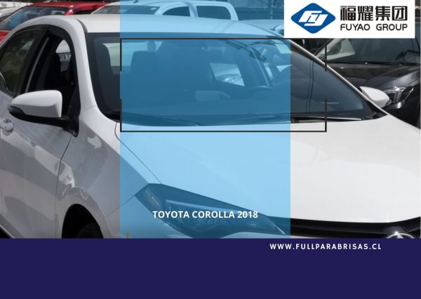 PARABRISAS TOYOTA COROLLA 2018 FUYAO
