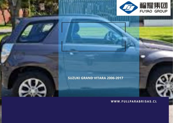 VIDRIO DELANTERO DERECHO SUZUKI GRAND VITARA 2006-2017 FUYAO