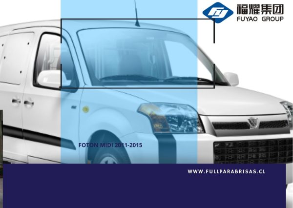 PARABRISAS FOTON MIDI 2011-2015 FUYAO