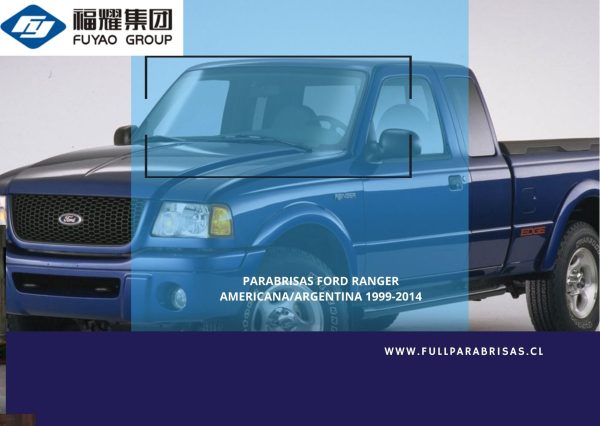 PARABRISAS FORD RANGER AMERICANA/ARGENTINA 1999-2014 FUYAO