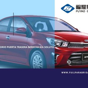VIDRIO PUERTA TRASERA DERECHA KIA SOLUTO FUYAO