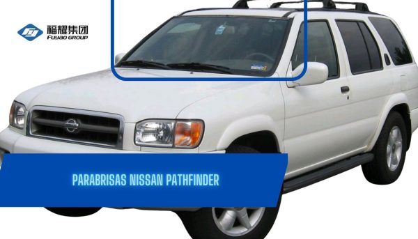 PARABRISAS NISSAN PATHFINDER 1996  2004 FUYAO