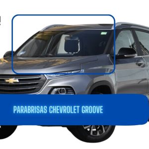 PARABRISAS CHEVROLET GROOVE FUYAO