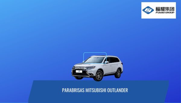 PARABRISAS MITSUBISHI OUTLANDER CON SENSOR 2016-2023 FUYAO