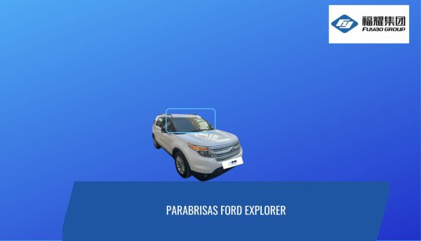 PARABRISAS FORD EXPLORER 2011-2019 FUYAO