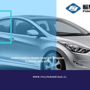 VIDRIO PUERTA TRASERA DERECHA HYUNDAI ELANTRA 2012-2015 FUYAO