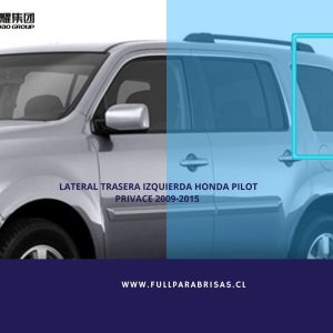 LATERAL TRASERA IZQUIERDA HONDA PILOT 2009-2015 PRIVACE FUYAO
