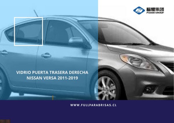 VIDRIO PUERTA TRASERA DERECHA NISSAN VERSA 2011-2019