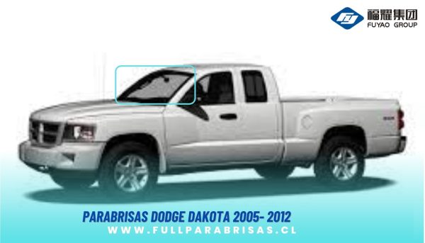 PARABRISAS DODGE DAKOTA 2005-2011 FUYAO