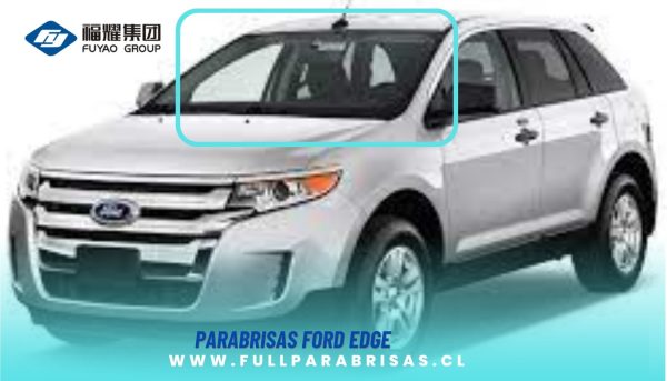 PARABRISAS FORD EDGE 2007-2014 FUYAO