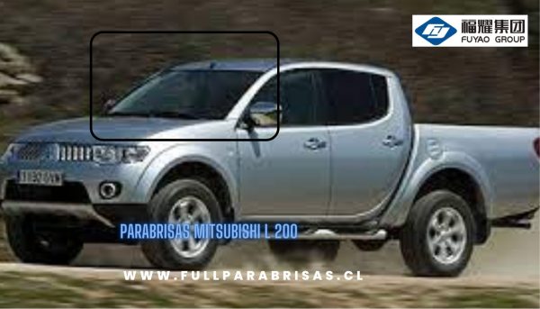 PARABRISAS MITSUBISHI L 200 2006 -2016 FUYAO